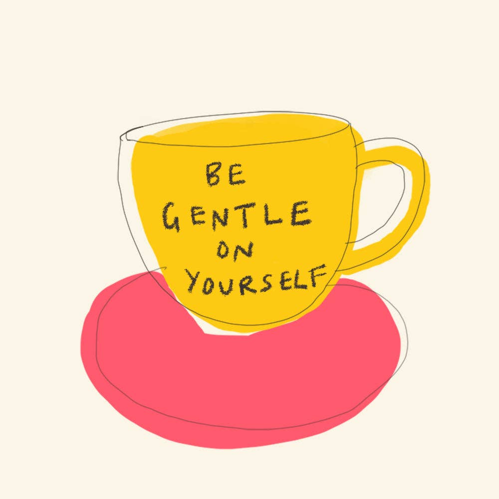 'Be Gentle on Yourself' Everyday Greeting Card