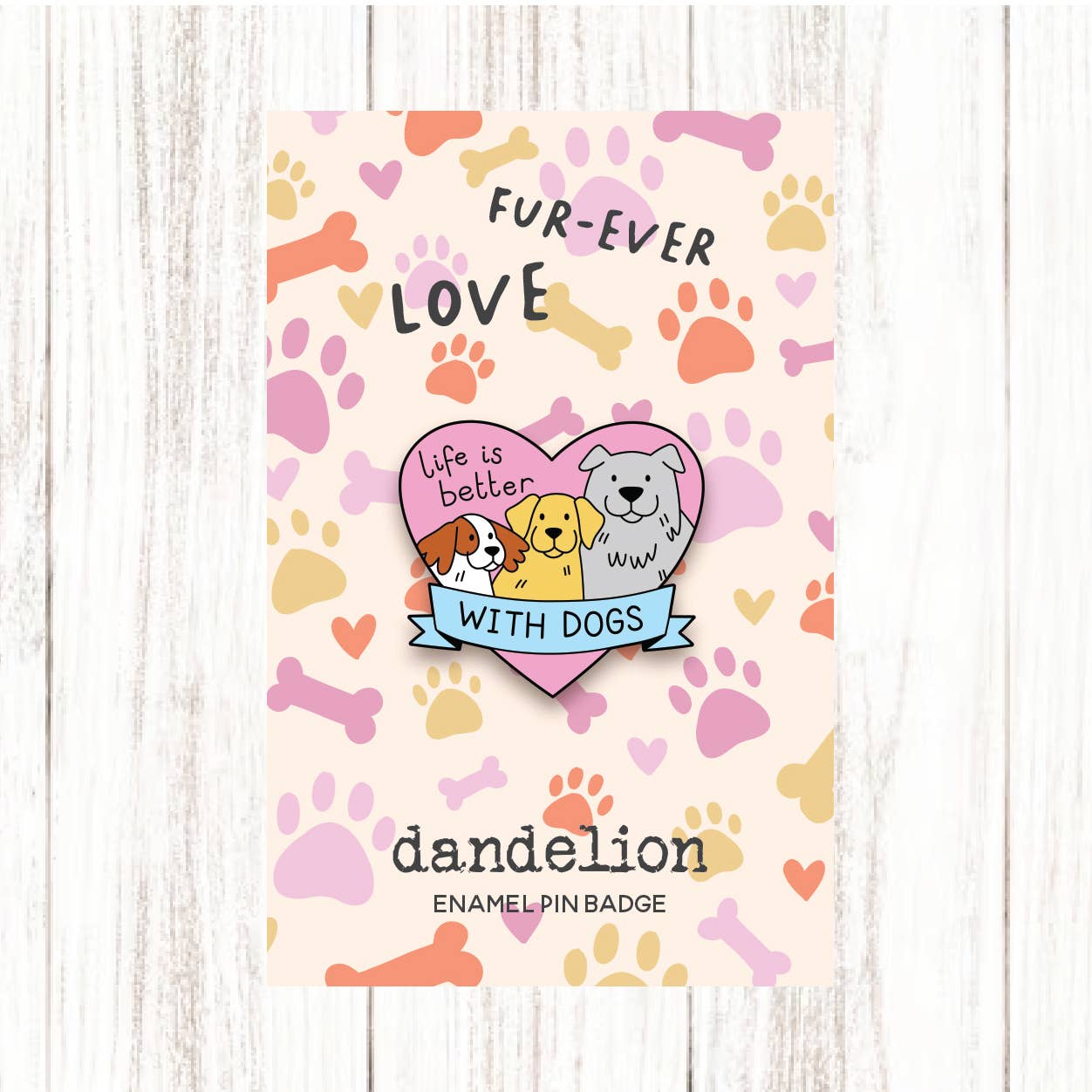 Life is better with dogs - Pin Badge