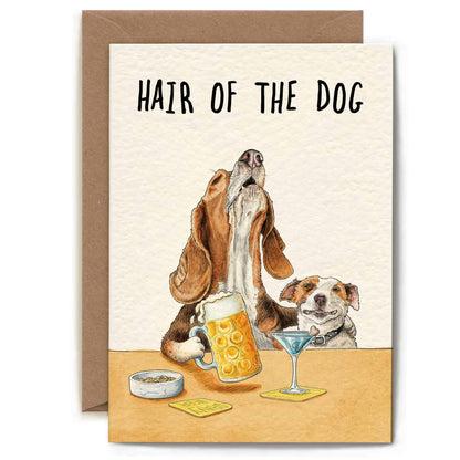 Hair Of The Dog Card - Birthday Card - Funny