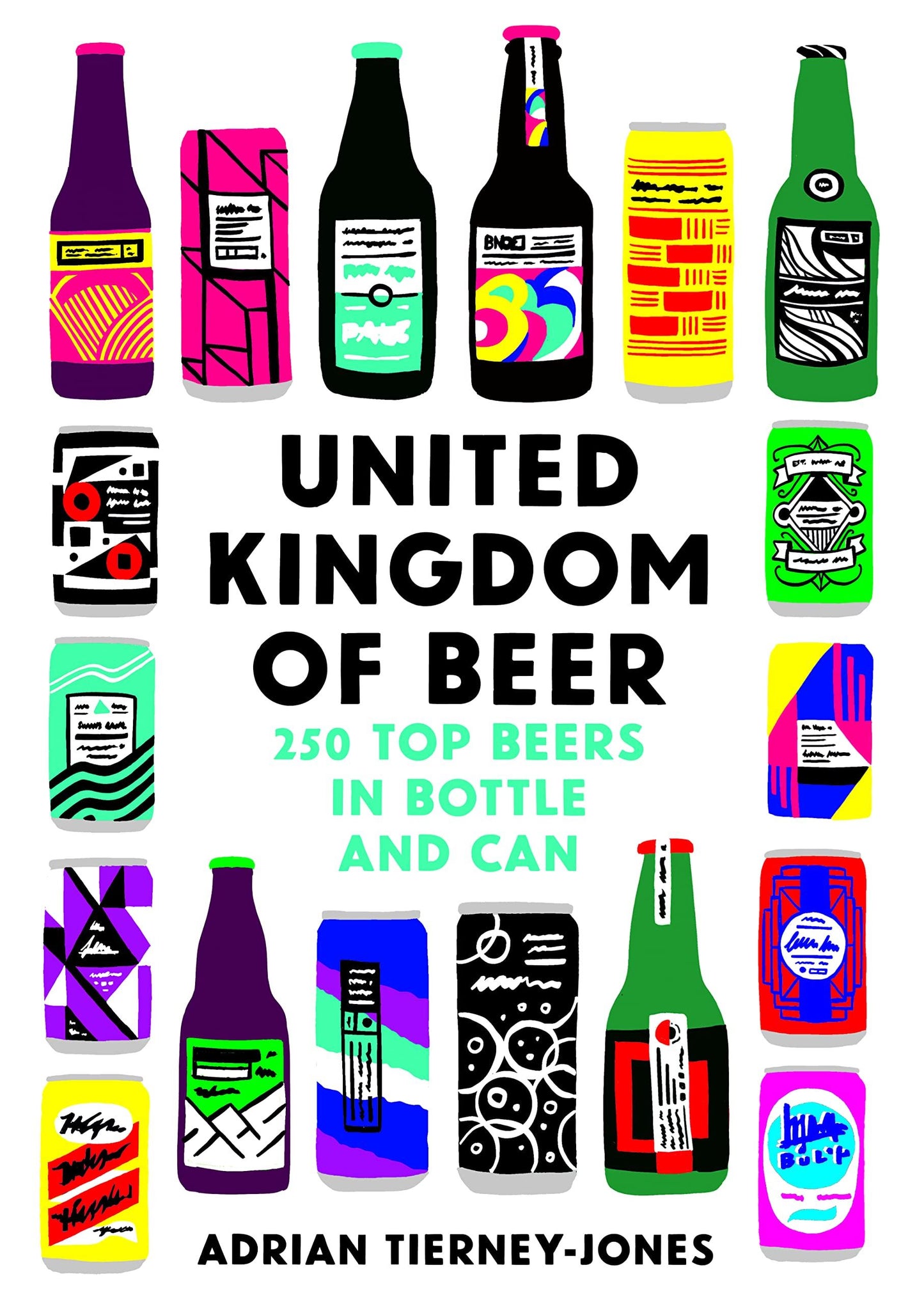 United Kingdom Of Beer: 250 Top Beers