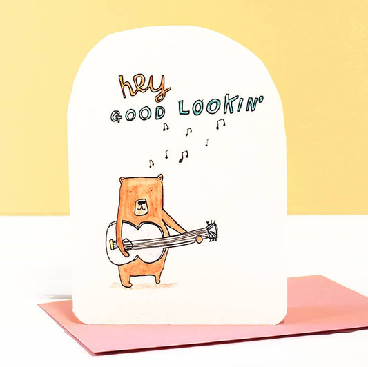 Hey Good Lookin' Love Card