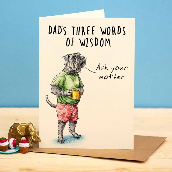 Dads Three Words of Wisdom -  Card