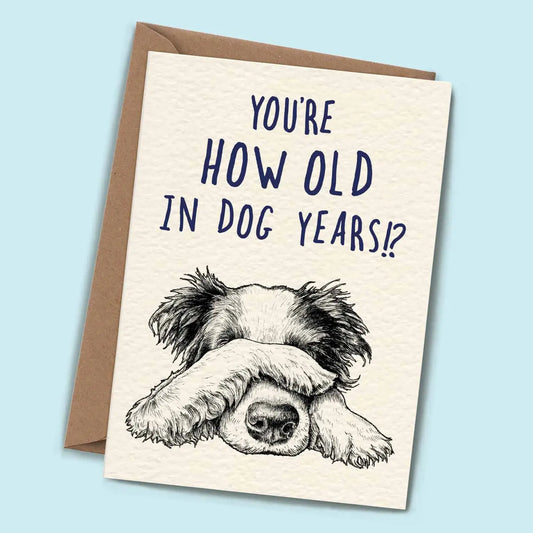 Dog Years Card- Birthday Card