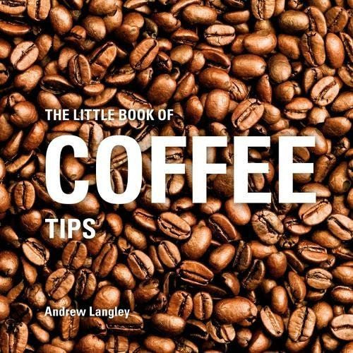 Little Book Of Coffee Tips